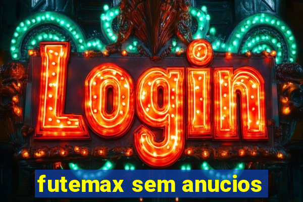 futemax sem anucios